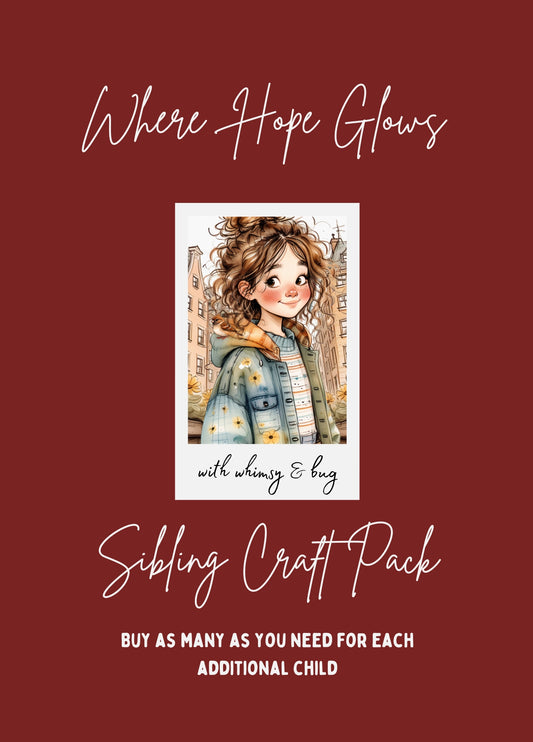 Sibling Craft Pack for Where Hope Glows - ADD ON ONLY